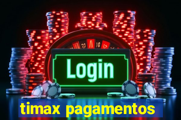 timax pagamentos